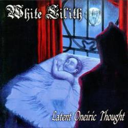 White Lilith : Latent Oneiric Thought